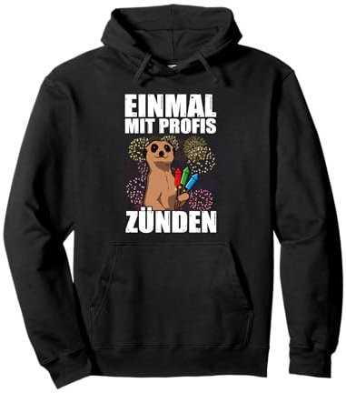 Einmal mit Profis zünden Feuerwerk Pyrotechniker Böllern Pullover Hoodie