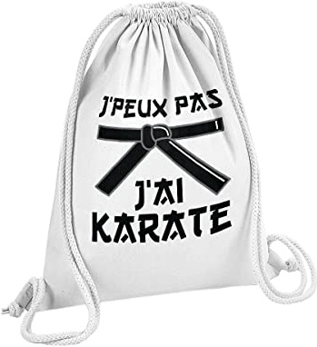 Fabulous Sac de Gym en Coton Blanc J'Peux Pas J'ai Karate Sport Combat Art Martiaux 12 Litres