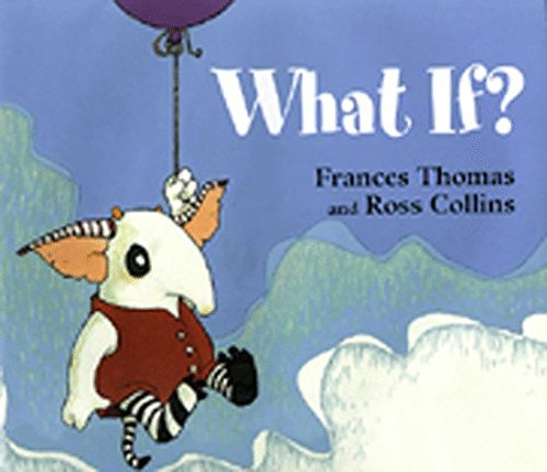 What If (What If...(Copper Beech Hardcover)) by Frances Thomas (1999-06-30)