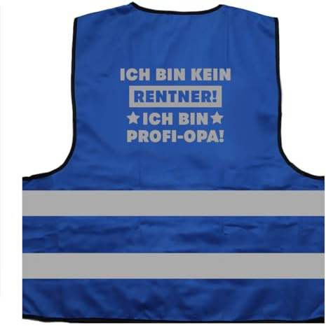 Ich Bin kein Rentner, ich Bin Profi Opa lustiges Geschenk zur Rente Warnweste BZW. Signalweste mit reflektierendem Aufdruck ID: 1833