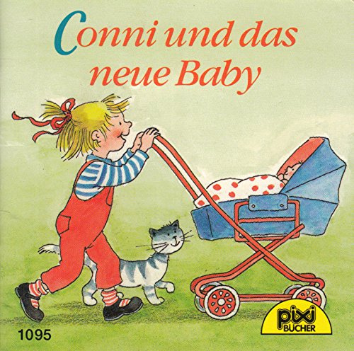 Conni und das neue Baby - Pixi-Buch Nr. 1095 - Einzeltitel aus PIXI-Serie 128 (aus Kassette)