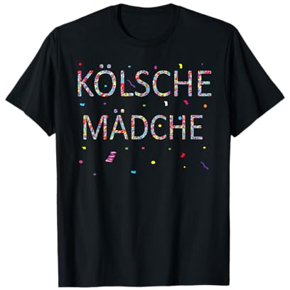 Kölsche Mädche Fasching Karneval Konfetti Herz Kostüm Köln T-Shirt