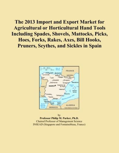 The 2013 Import and Export Market for Agricultural or Horticultural Hand Tools Including Spades, Shovels, Mattocks, Picks, Hoes, Forks, Rakes, Axes, Bill Hooks, Pruners, Scythes, and Sickles in Spain