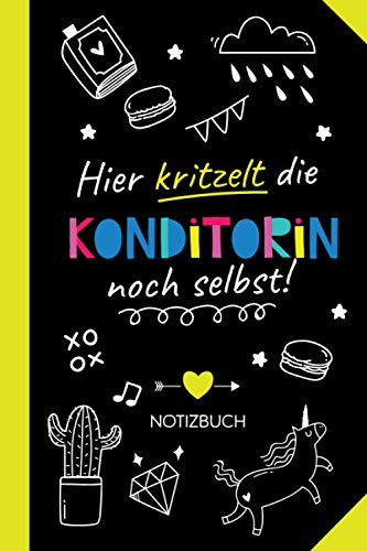 Hier kritzelt die Konditorin noch selbst: Notizbuch als Geschenk für eine Konditorin - Witzige Konditorei Geschenke zum Geburtstag oder Weihnachten