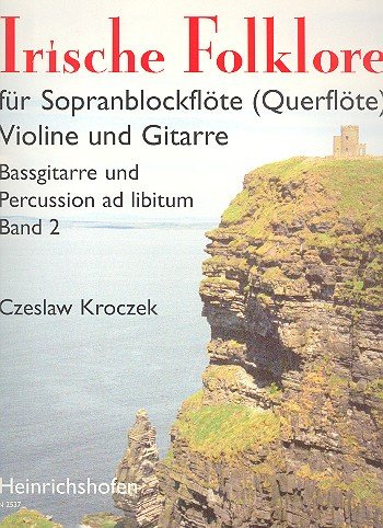 Irische Folklore Band 2: für Sopranblockflöte (Flöte), Violine und Gitarre