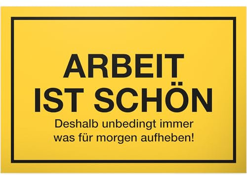 DankeDir! Arbeit ist schön - Schild mit Spruch Türschild 30 x 20 cm Lustige Geschenkidee Büro - Scherzartikel Spaßartikel Lustiges Geschenk Kollegen Geburtstagsgeschenk Büro Deko