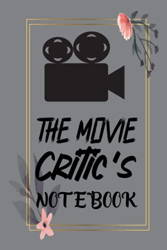 The Movie Critic's Notebook: Perfect Notebook for Taking Notes.