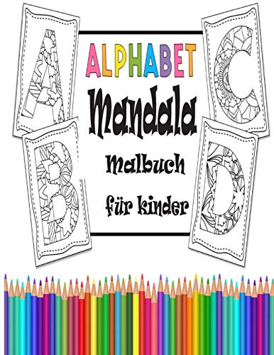 Alphabet Mandala Malbuch für kinder: Buchstaben lernen mit mit dem Alphabet Kritzelbuch für Kinder ab 2 Jahren perfekt zum Ausmalen