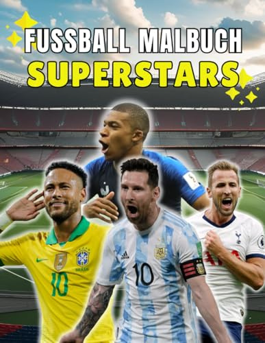 Fußball SUPERSTARS Malbuch: Für Kinder im Alter von 5 bis 11 Jahren