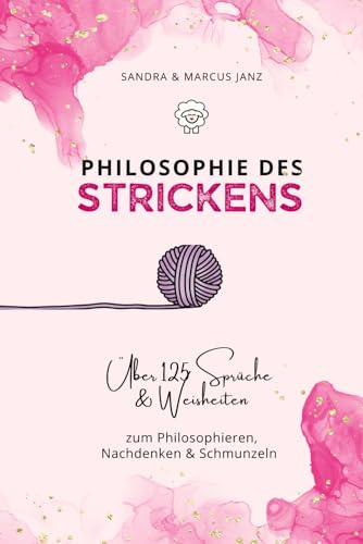 Philosophie des Strickens: Ich stricke, also bin ich
