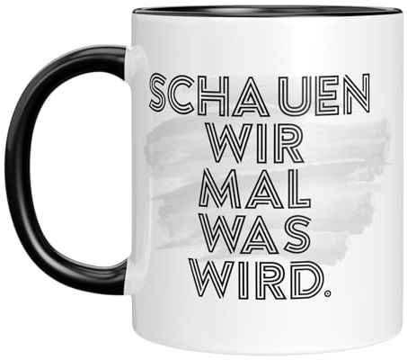 TassenTicker - Lustige Kaffeetasse mit Spruch - Schauen wir mal was wird - Statement Kaffeetasse - Büro Geschenkidee für Freunde - Meme - Schwarz