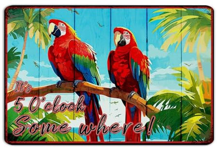 It's Five O'clock Somewhere Decorative Metal Tin Sign Funny Novelty Yard Signs Beer Bar Club Glass Parrot Wall Decorations Tin Signs for Pubs Club Bedroom Business 12x18 Inch