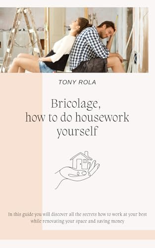 Bricolage, how to do housework yourself