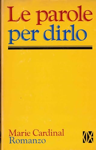 Le parole per dirlo Marie Cardinal CDE 1976