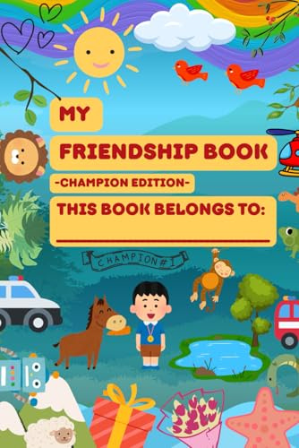 My Friendship Book Champion Edition - Memory & Autograph Journal for Kids Aged 6+: Creative Activity & Friendship Gift Book for Friendship Memories for Family, School or Sports