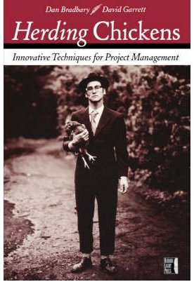 [Herding Chickens: Innovative Techniques for Project Management] [by: David Garrett]