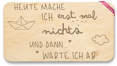 Frühstücksbrettchen Holz Natur - Statement - Frühstücksbrett - Heute mache ich erstmal nichts I Geschenk Rentner I Geschenk mit Spruch Ruhestand - 22x12 - Holz - lustigen sprüchen