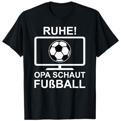 Ruhe Opa Schaut Fußball T-Shirt