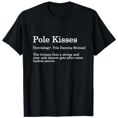 Pole Kisses Wörterbuch Termiologie für Pole Dance Pole Dancer T-Shirt