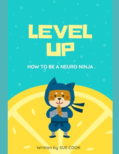 Level UP: How to be a Neuro Ninja
