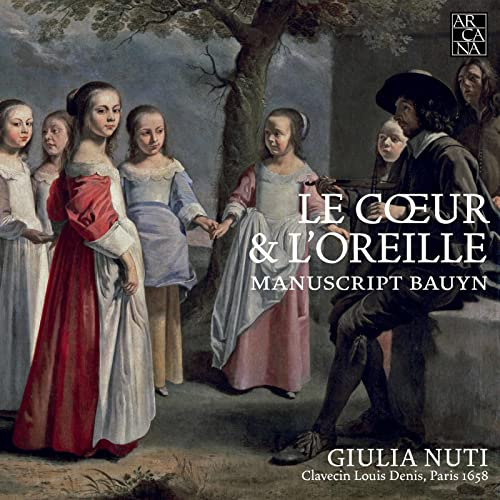 Le Coeur & L'Oreille. Manuscript Bauyn