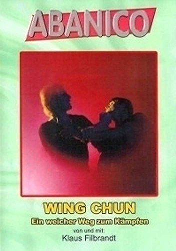 Budoten Wing Chun EIN weicher Weg zum Kämpfen