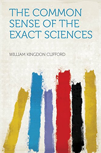 The Common Sense of the Exact Sciences (English Edition)
