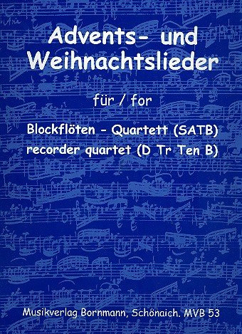 Advents- und Weihnachtslieder: für 4 Blockflöten (SATB)