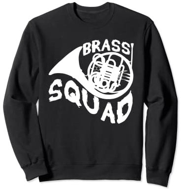 French Horn Messing Squad – French Horn Lover Funny Sweatshirt