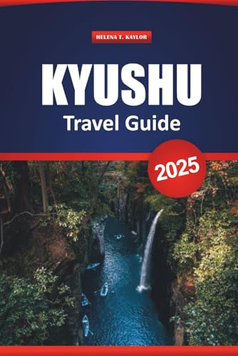 Kyushu Travel Guide 2025: Discover Top Attractions, Scenic Train Routes, Onsen Towns, Food, Itineraries, and Local Tips for Exploring Southern Japan