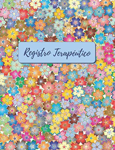 REGISTRO TERAPÉUTICO: DIARIO DE SESIONES | Diagnóstico y Seguimiento de Terapias | Cuaderno para Terapeutas Profesionales: Terapia Familiar, Ocupacional, del Lenguaje o Psicológica.