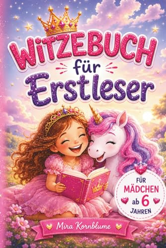 Witzebuch für Erstleser: Silbenlesen für Mädchen ab der 1. Klasse | von Pädagogen entwickelt | interaktiver und kreativer Lesespaß für Mädchen ab 6 ... und Co. (spannende Bücher für Erstleser)