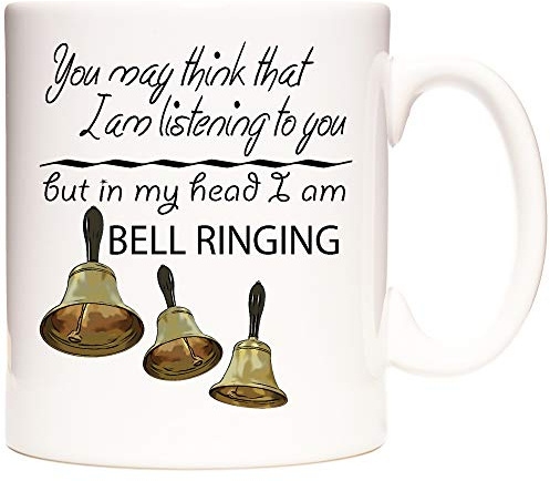 Taza de regalo Bell Ringing You May Think I Am Listening to You But in My Head I Am Bell Ringing, Tazas de Ceramica de Campanología, 11 oz