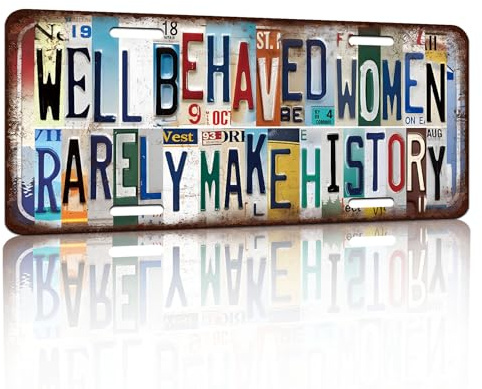 Vintage License Plate Wall Decor Well Behaved Women Rarely Make History Tin Sign for Home Office Garage Bar Restaurant Living Room Garden Yard 12 x 6 Inches (25110)