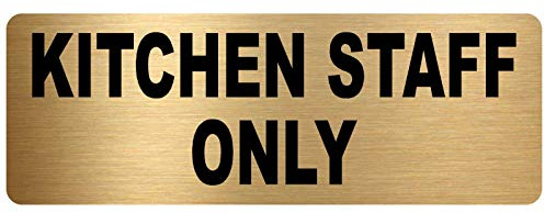 METAL Kitchen Staff Only Sign-TEXT ONLY-Brushed Gold Aluminium -Safety Security Door Notice Office Shop Warehouse School Cafe MR4
