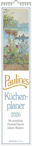 Alpha Edition - Paulines Kitchen Planner 2026 - Strip Planner 11.3 x 49.5 cm - Wall Calendar with Monthly Overview - With Numerous Tips & Tricks for Kitchen ... Household Tips & Delicious Recipes