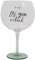 Mr. Wonderful - Bicchiere ballon - It’s gin o’clock - Bicchiere ballon con messaggio - Realizzato in vetro - Capacità: 70 cl.