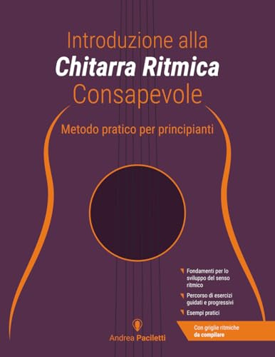 Introduzione alla Chitarra Ritmica Consapevole: Metodo pratico per principianti