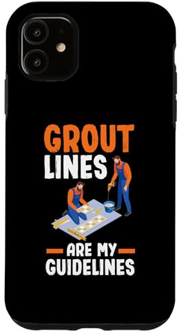 Tiler Tile Setter Job Profession Grouting Floor Tiler Case for iPhone 11