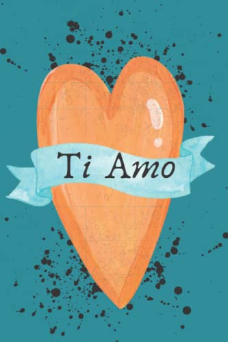 Ti amo: Notebook, Diario, Quaderno per appunti con 100 pagine bianche. Un regalo perfetto per una persona importante, per farle capire che per te è ... amica, moglie, marito, fidanzato, fidanzata