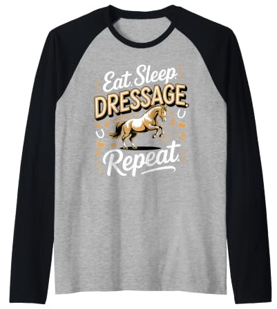 Eat Sleep Dressage Repeat Equestrian Rider Horse Raglan Baseball Tee