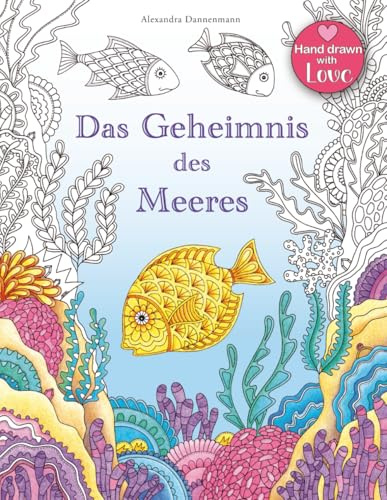 Das Geheimnis des Meeres: Suche die Schätze des gesunkenen Schiffes. Ein Ausmalbuch zum Entdecken und Entspannen.