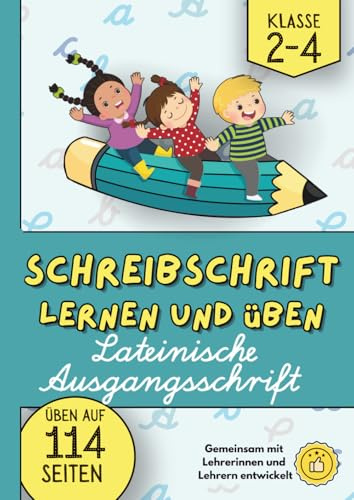 Schreibschrift lernen und üben: Lateinische Ausgangsschrift Klasse 2-4