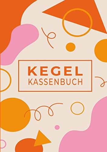 Kegel Kassenbuch: Einfaches Dokumentieren Ihres Kegelabendes im Querformat - Einfaches Abrechnen dank tabellarischer Aufzeichnungsvorlagen / Abstrakt Modern