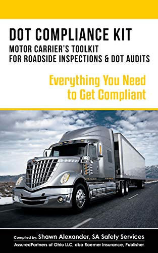 DOT Compliance Kit - Motor Carrier's Toolkit for Roadside Inspections & DOT Audits: Everything You Need to Get Compliant