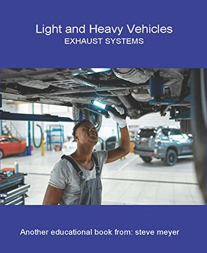 AUTOMOTIVE LIGHT/HEAVY VEHICLE : EXHAUST SYSTEM (Vol 24) (AUTOMOTIVE LIGHT/HEAVY VEHICLE - PHASE 3 Book 2)