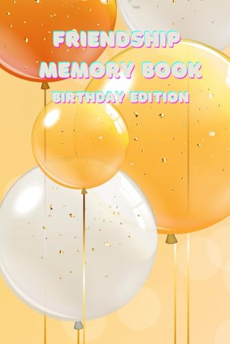 Friendship Memory Book: birthday edition