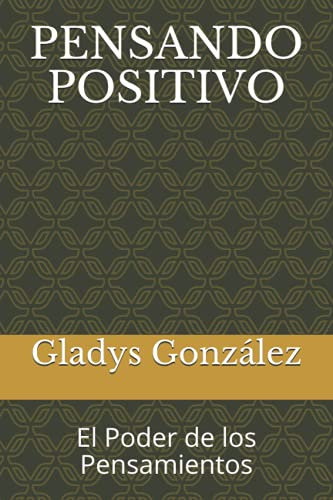 PENSANDO POSITIVO: El Poder de los Pensamientos