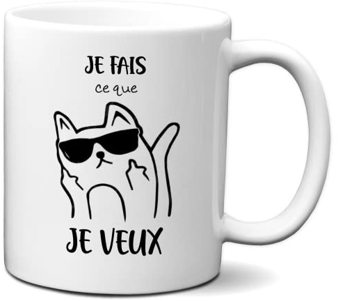 Tasse Mug Cadeau Chat Grincheux Grognon Ronchon- Je Fais ce que Je Veux - Rigolo Humour Amusant