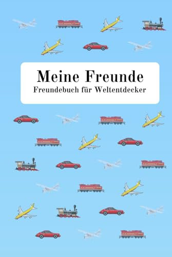 Meine Freunde - Freundebuch für Weltentdecker / Freundebuch für Jungen: Gebundene Ausgabe (Hochformat)